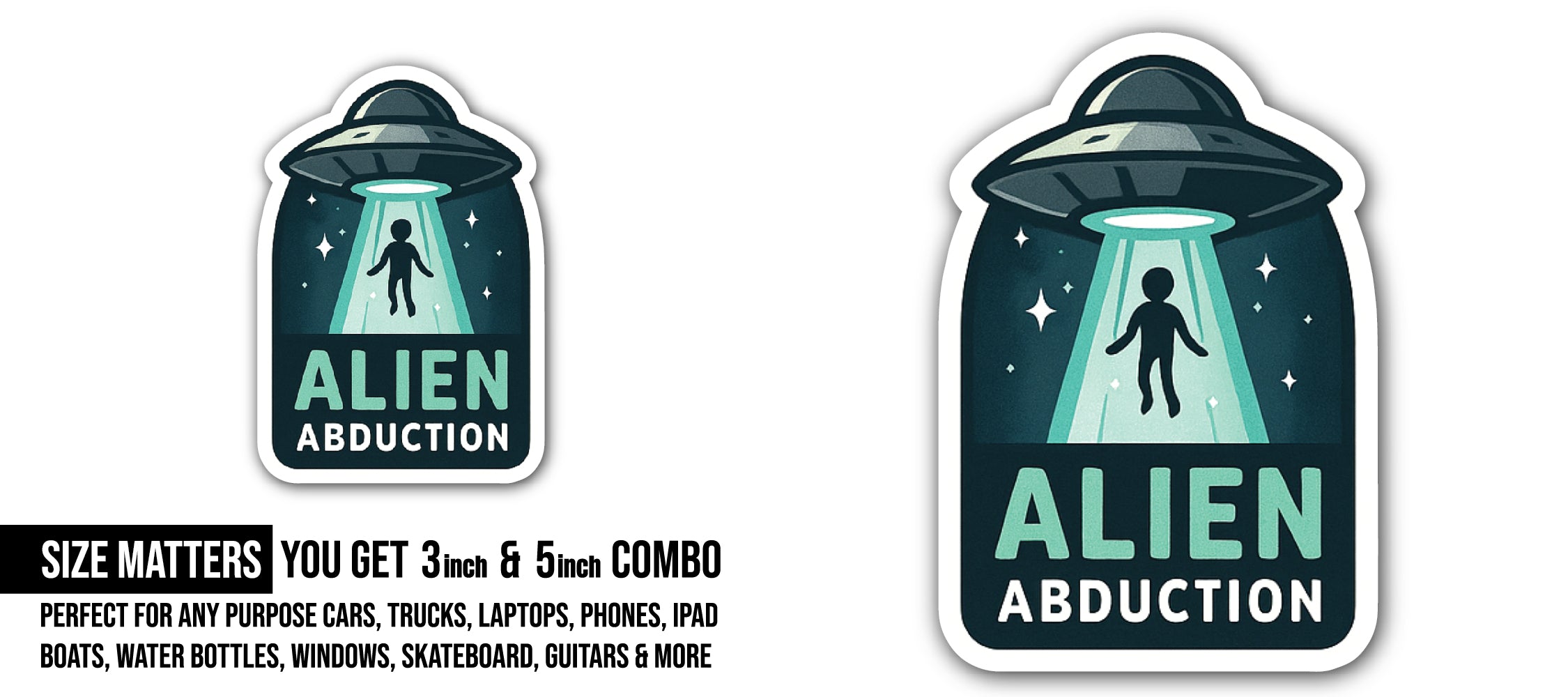 Alien abduction Sticker, Waterproof Vinyl Decal Sticker Indoor Or Outdoor 2 (Pieces) 3" and 5"