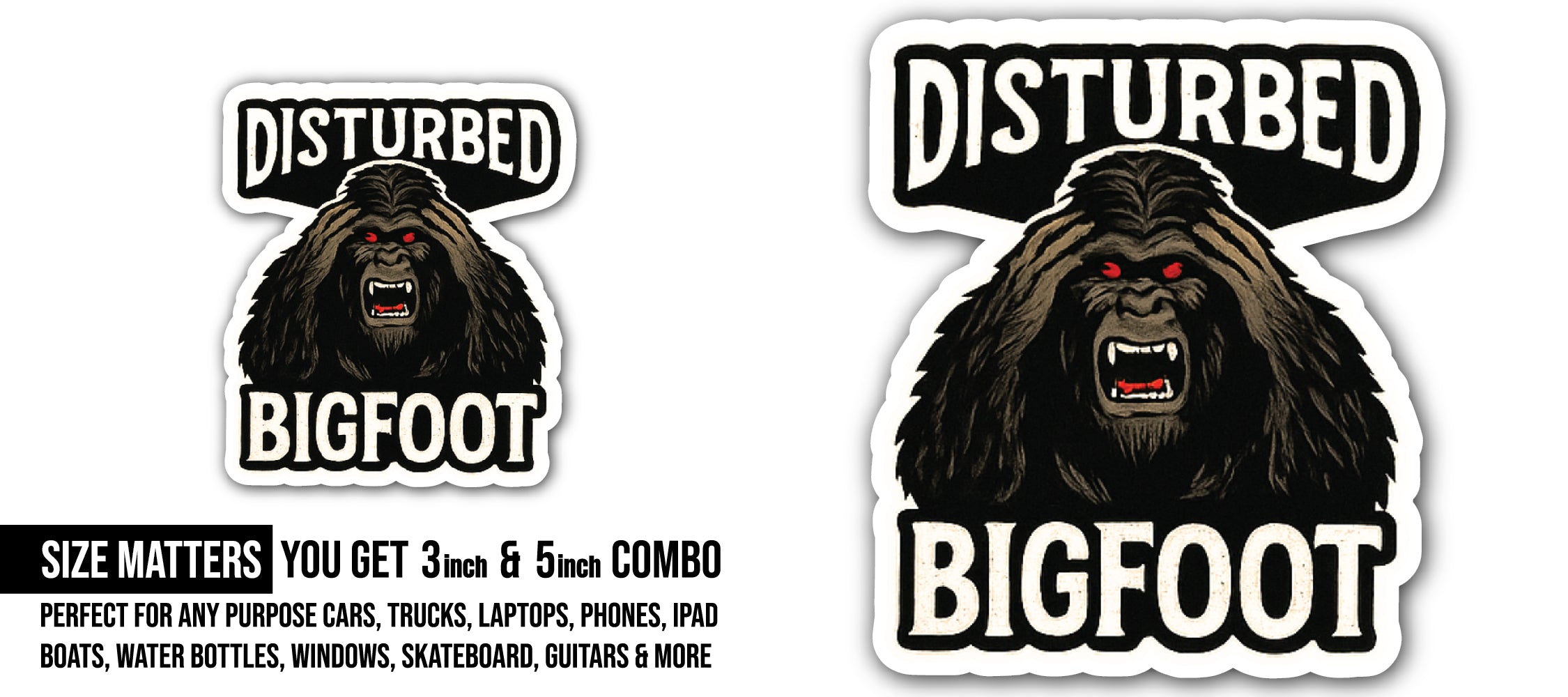 Disturbed Bigfoot Sticker, Waterproof Vinyl Decal Sticker Indoor Or Outdoor 2 (Pieces) 3" and 5"
