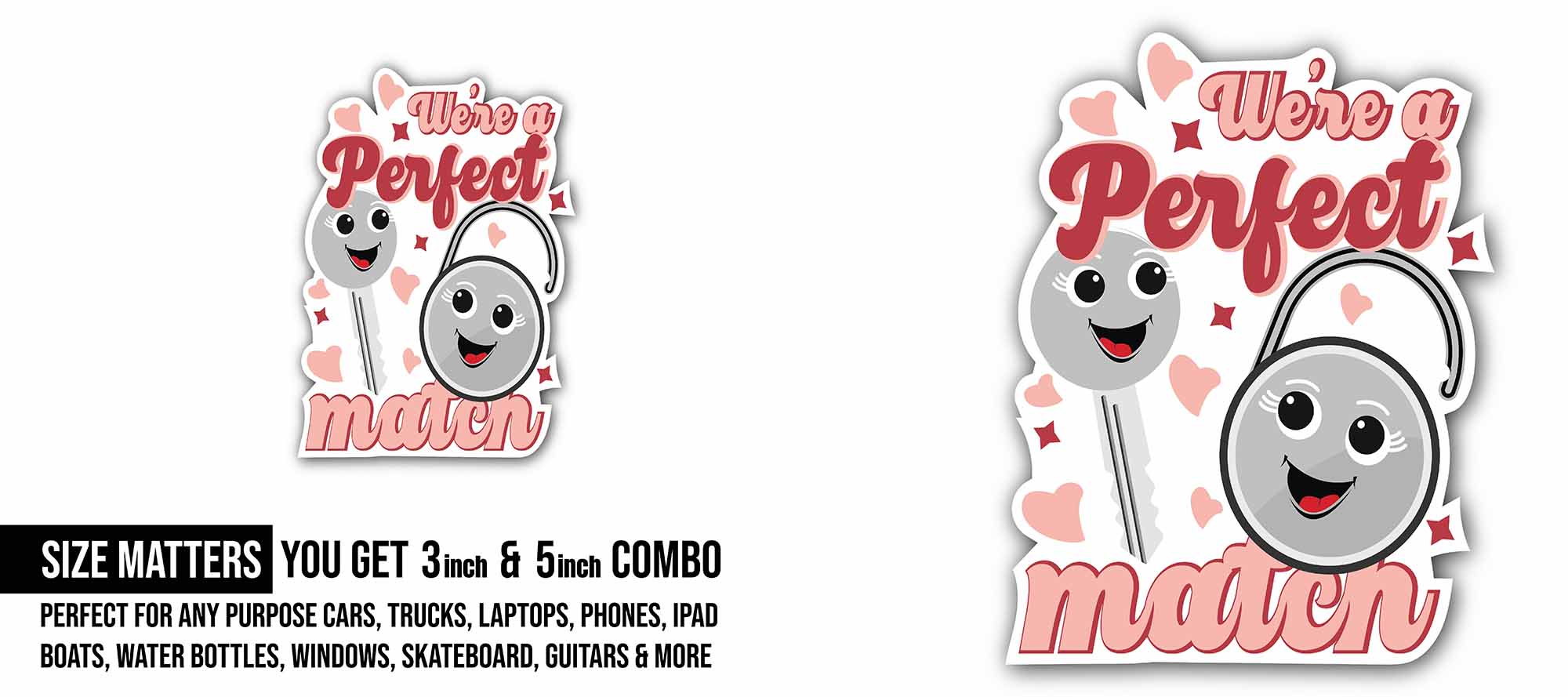 Pink Heart & were a Perfect Match Sticker, Waterproof Vinyl Decal Sticker Indoor Or Outdoor 2 (Pieces) 3" and 5"