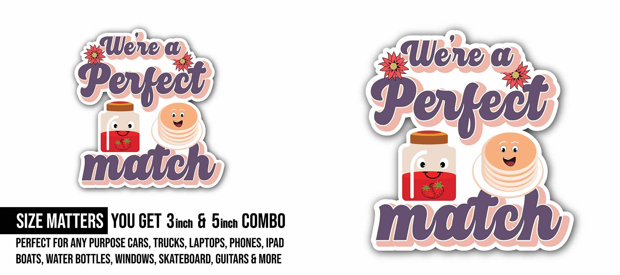 Foods & were a Perfect Match Text Sticker, Waterproof Vinyl Decal Sticker Indoor Or Outdoor 2 (Pieces) 3" and 5"