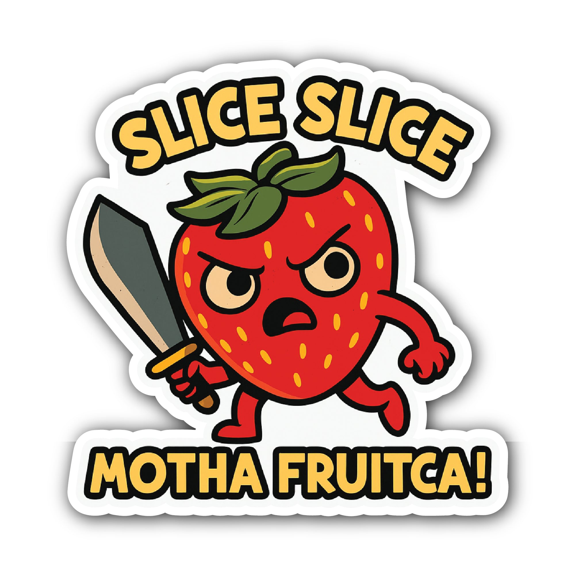Slice Slice Motha Fruitca! Sticker, Waterproof Vinyl Decal Sticker Indoor Or Outdoor 2 (Pieces) 3" and 5"