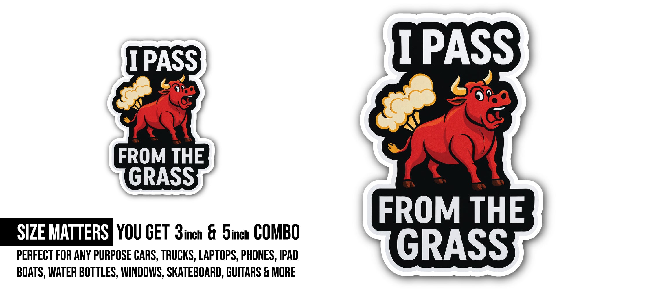 I Pass from The Grass Text Sticker, Waterproof Vinyl Decal Sticker Indoor Or Outdoor 2 (Pieces) 3" and 5"