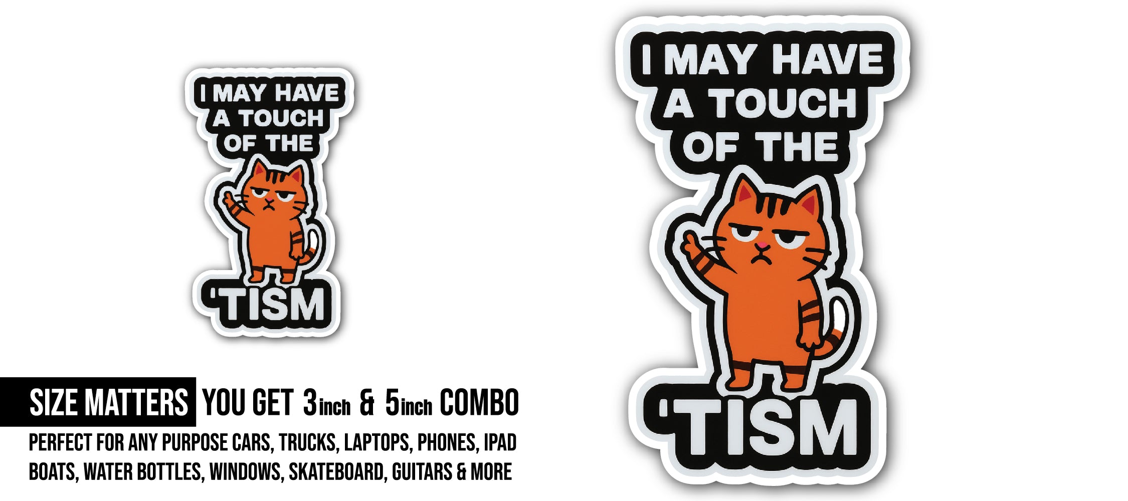 Funny Cat Sticker, Waterproof Vinyl Decal Sticker Indoor Or Outdoor 2 (Pieces) 3" and 5"