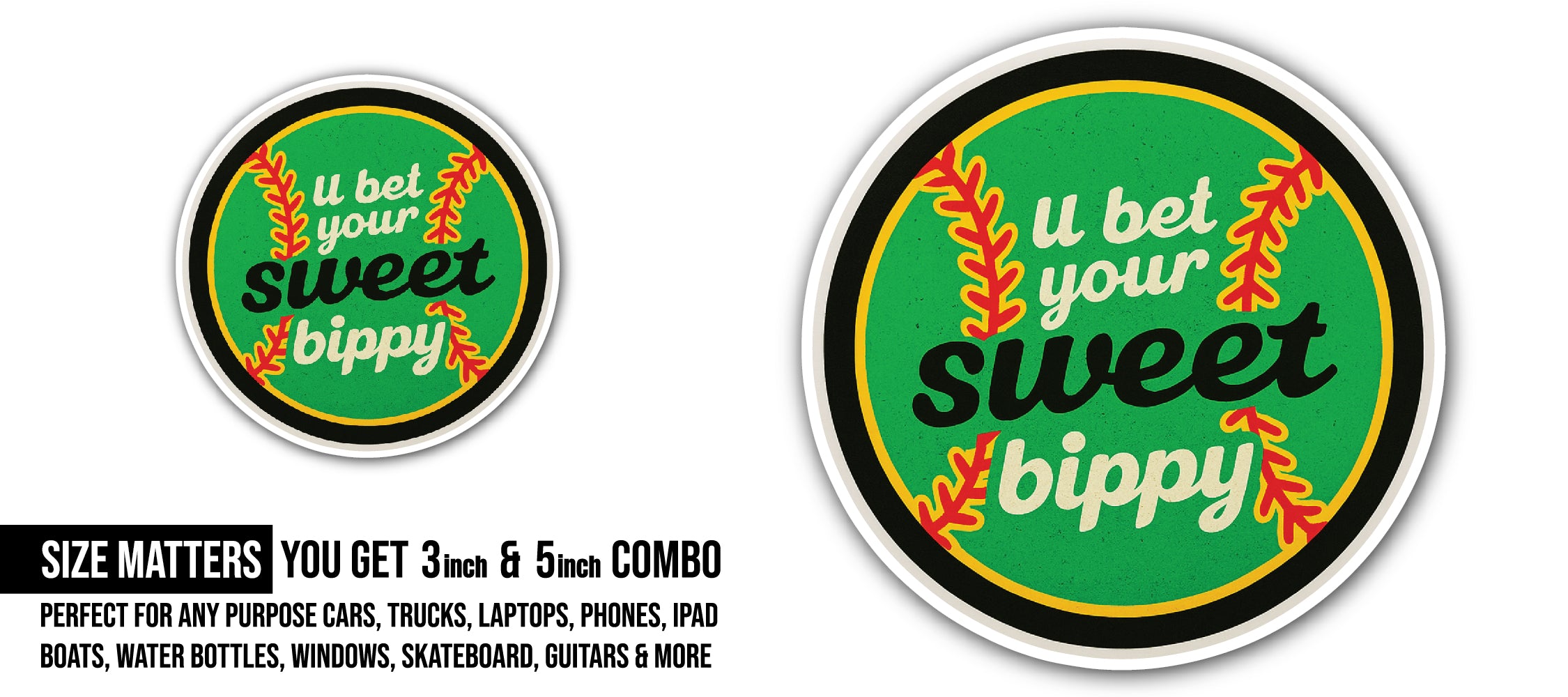 U Yours Sweet bippy Softball Sticker, Waterproof Vinyl Decal Sticker Indoor Or Outdoor 2 (Pieces) 3" and 5"