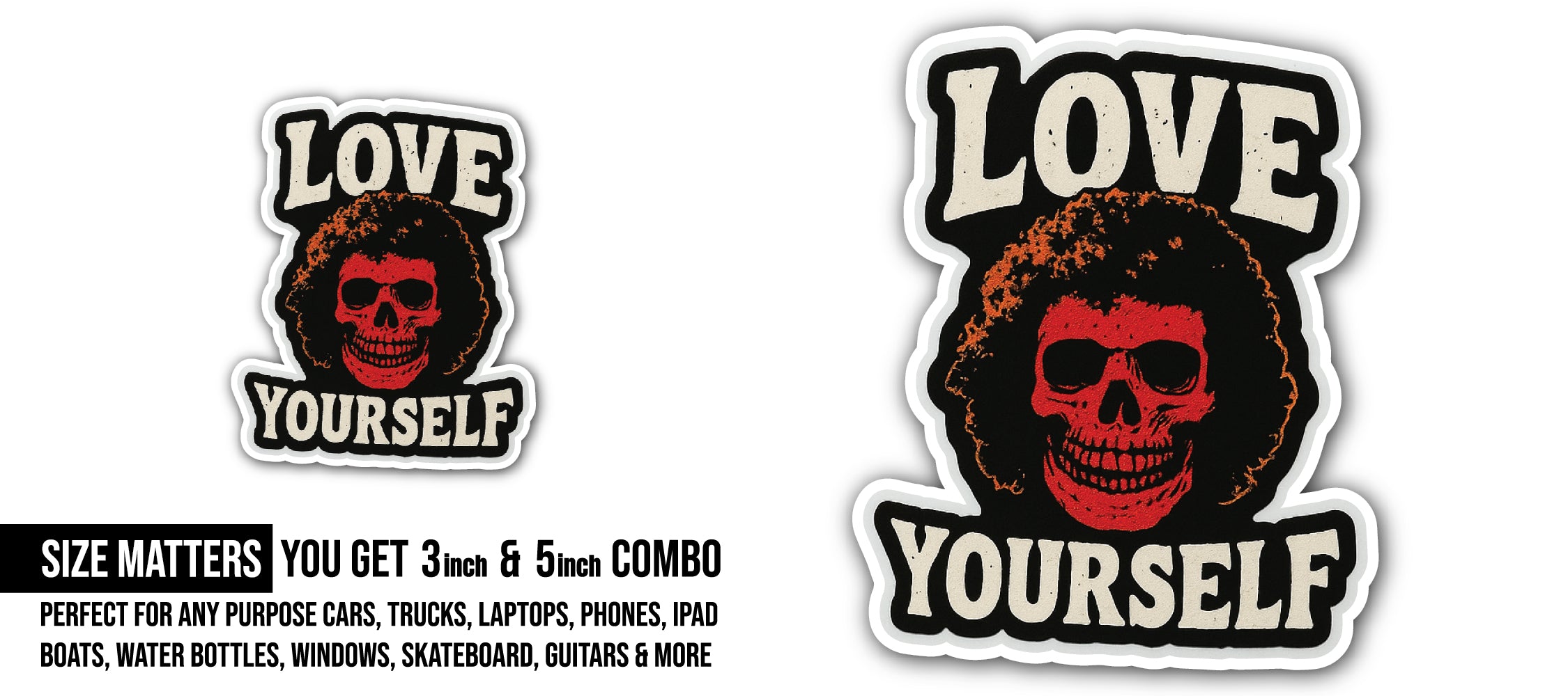 Love Yourself Sticker, Waterproof Vinyl Decal Sticker Indoor Or Outdoor 2 (Pieces) 3" and 5"
