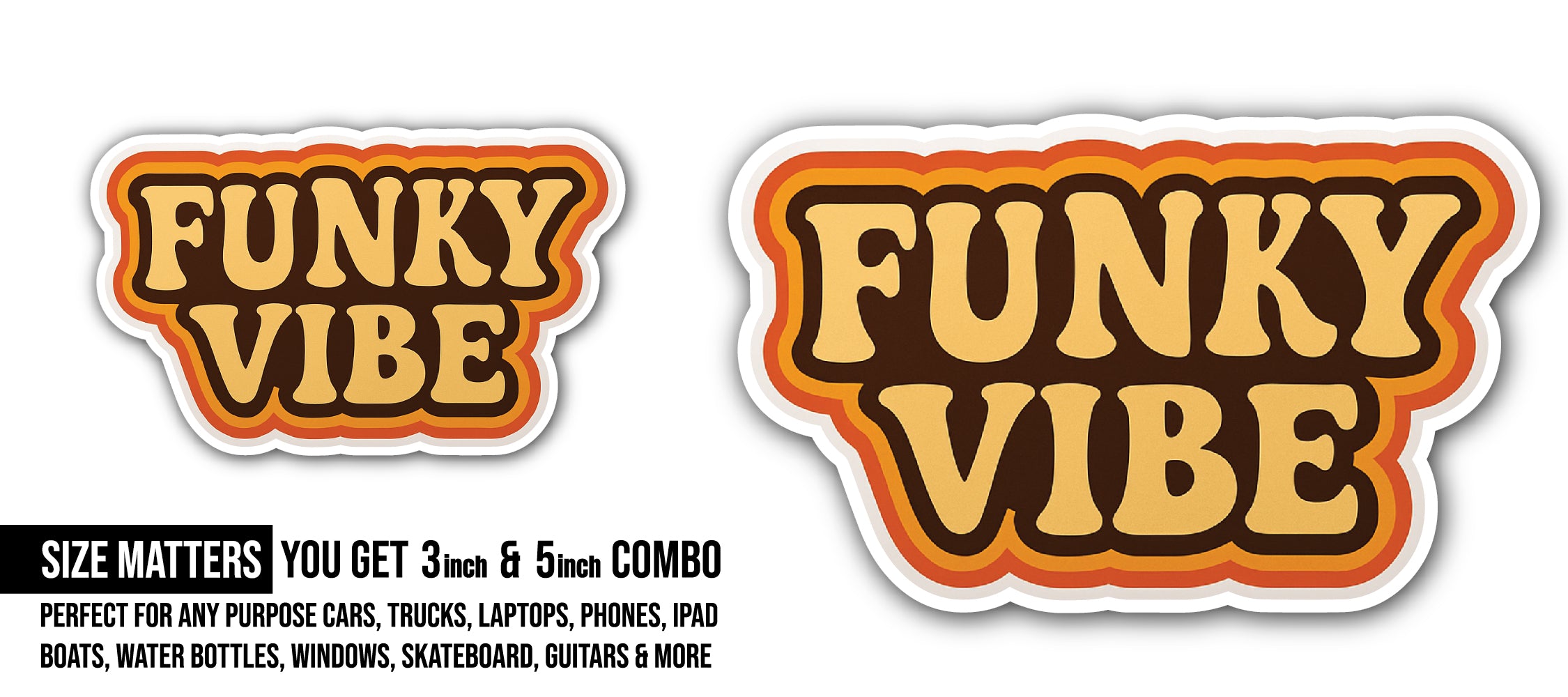 Funky Vibe Sticker, Waterproof Vinyl Decal Sticker Indoor Or Outdoor 2 (Pieces) 3" and 5"
