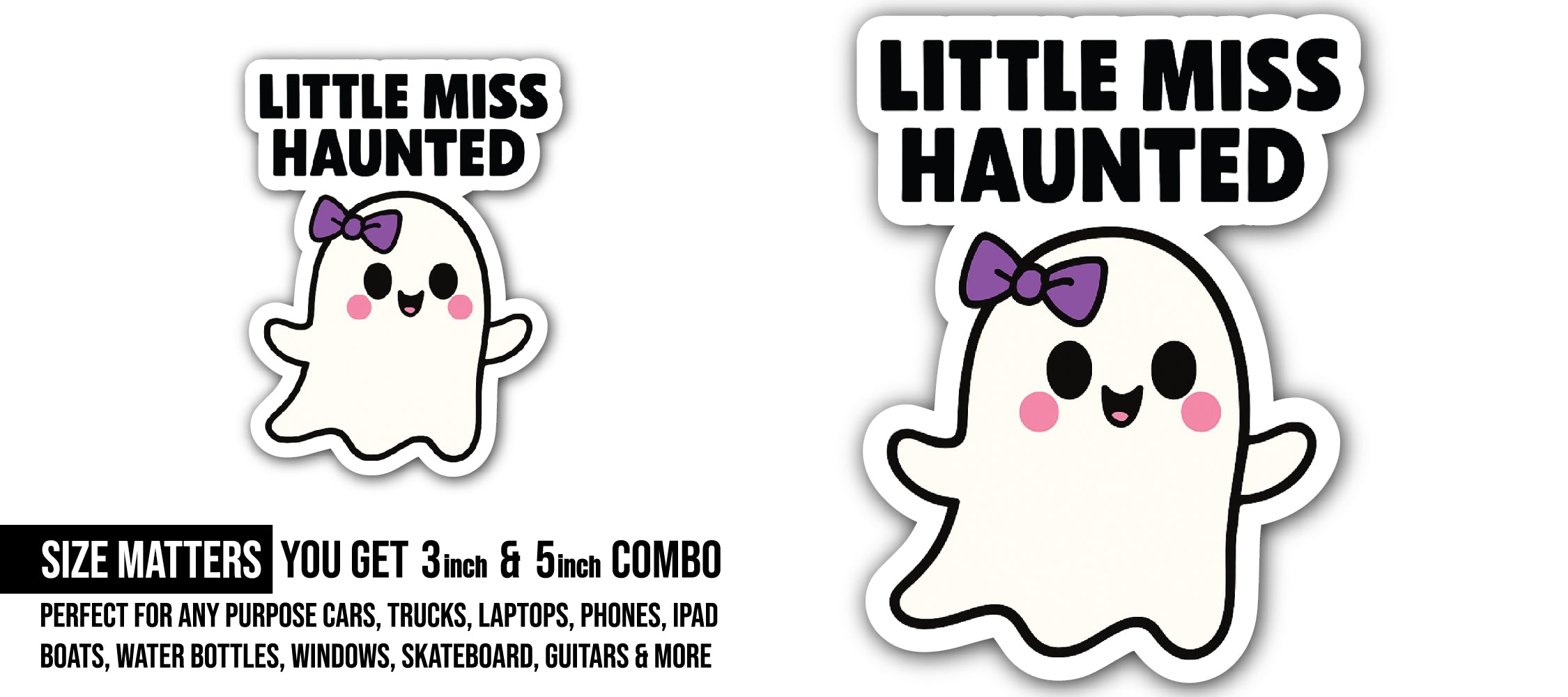 Little Miss Haunted Sticker, Waterproof Vinyl Decal Sticker Indoor Or Outdoor 2 (Pieces) 3" and 5''