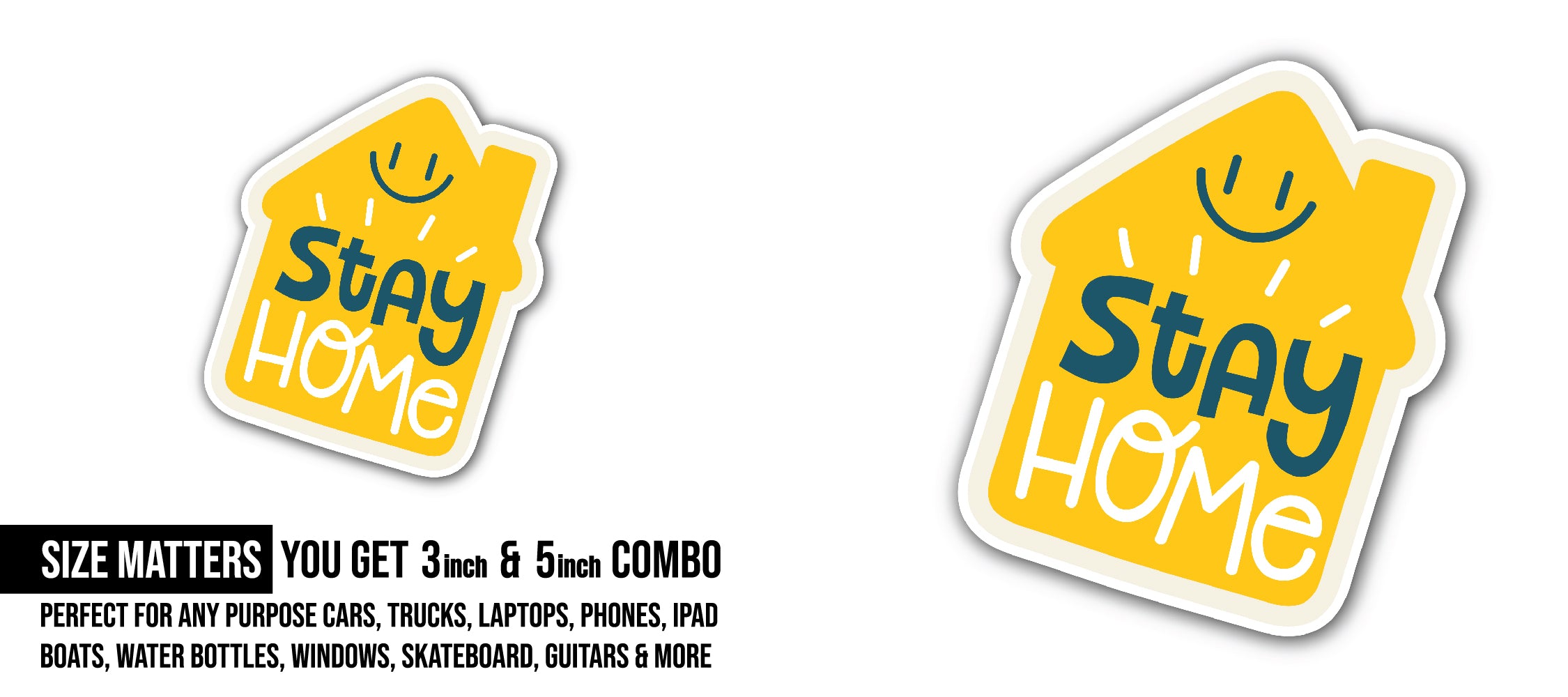 Stay Home Sticker, Waterproof Vinyl Decal Sticker Indoor Or Outdoor 2 (Pieces) 3" and 5"