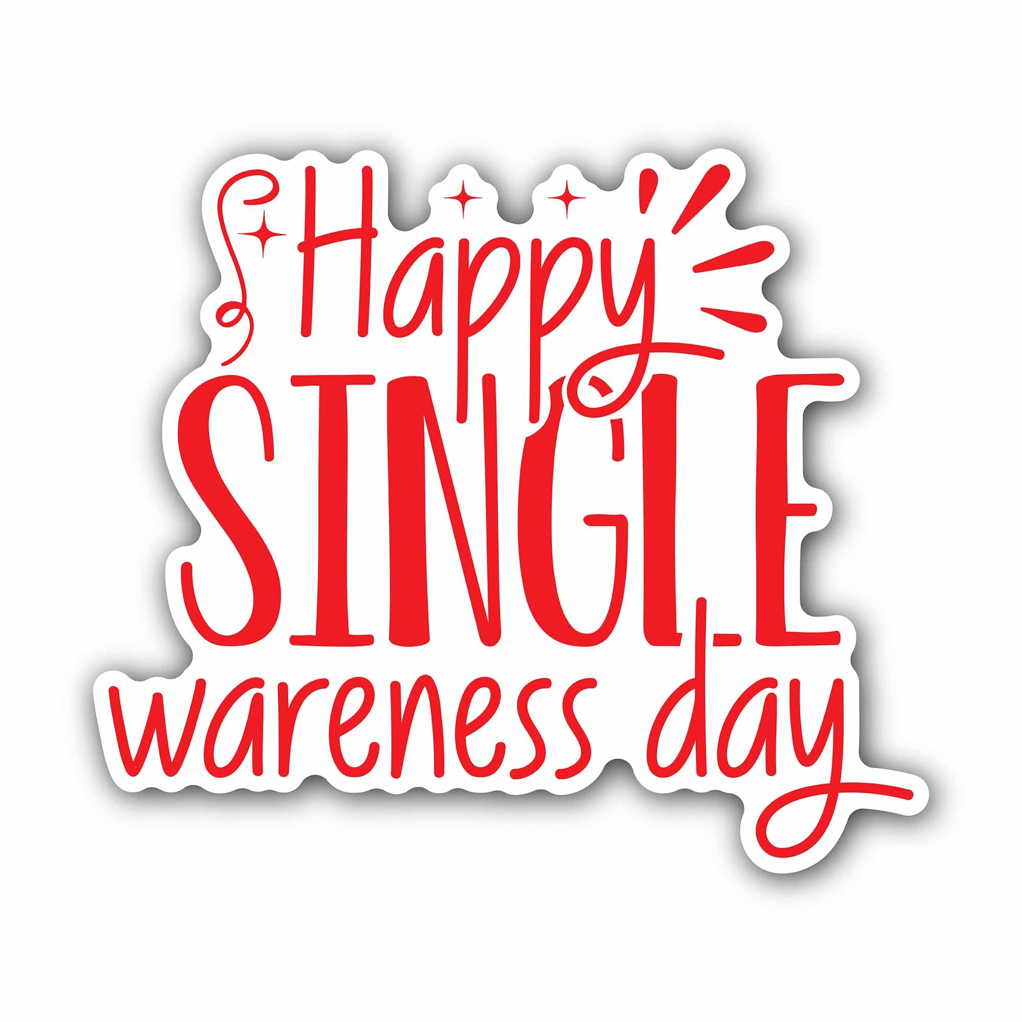 Happy Single wareness Day Sticker, Waterproof Vinyl Decal Sticker Indoor Or Outdoor 2 (Pieces) 3" and 5"