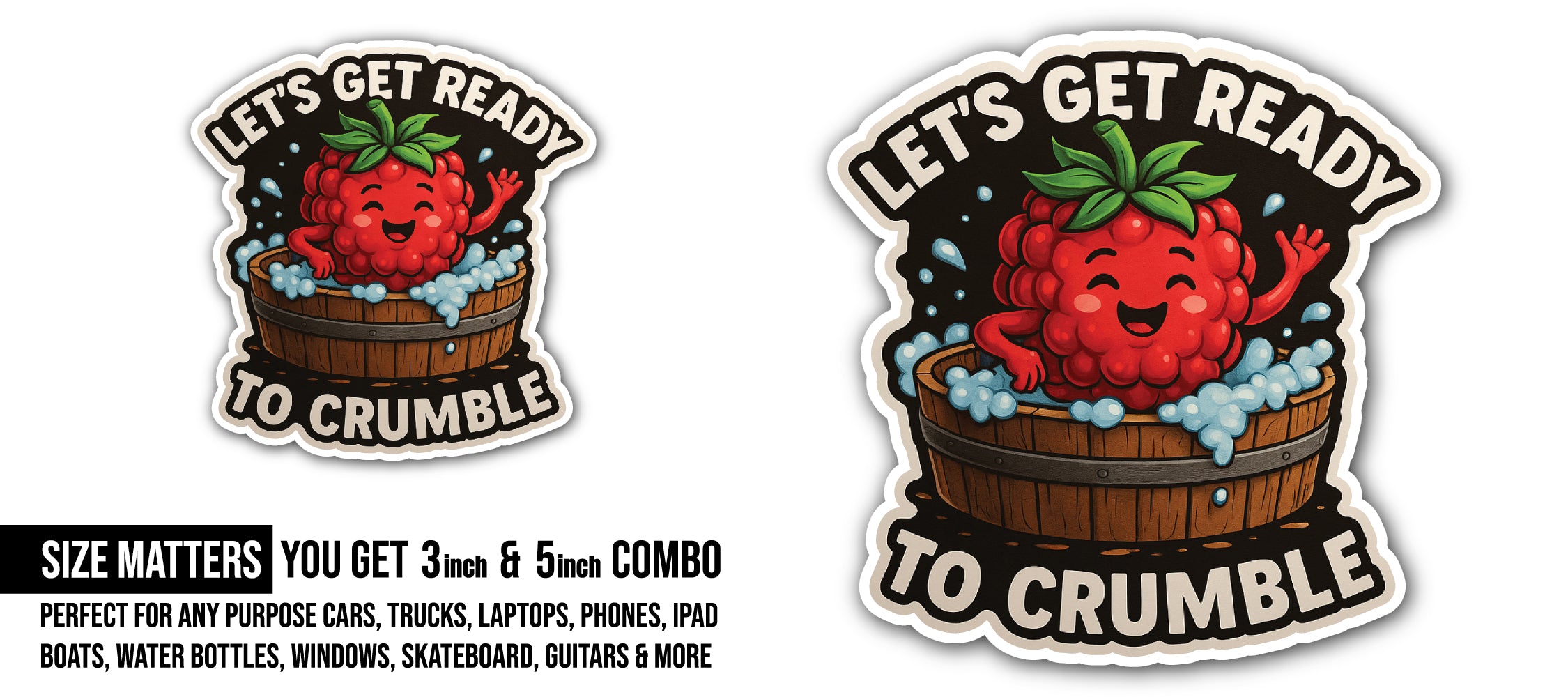 Let's get ready to crumble Sticker, Waterproof Vinyl Decal Sticker Indoor Or Outdoor 2 (Pieces) 3" and 5"