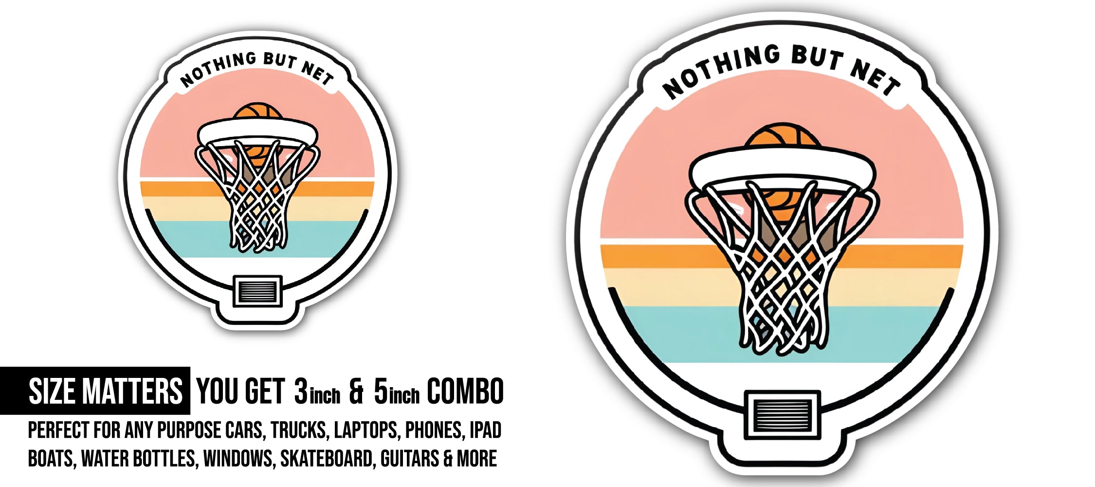Nothing BUT NET Sticker, Waterproof Vinyl Decal Sticker Indoor Or Outdoor 2 (Pieces) 3" and 5"