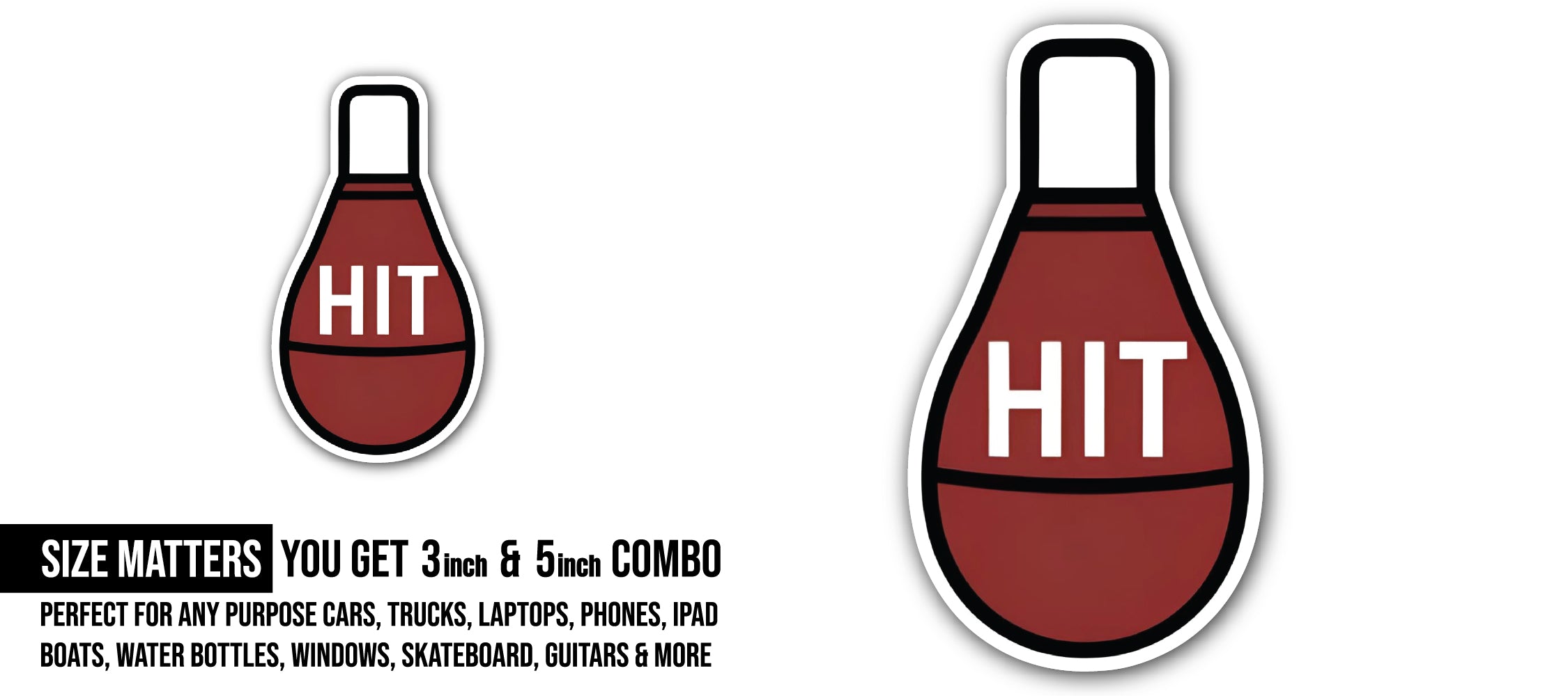 HIT Sticker, Waterproof Vinyl Decal Sticker Indoor Or Outdoor 2 (Pieces) 3" and 5"