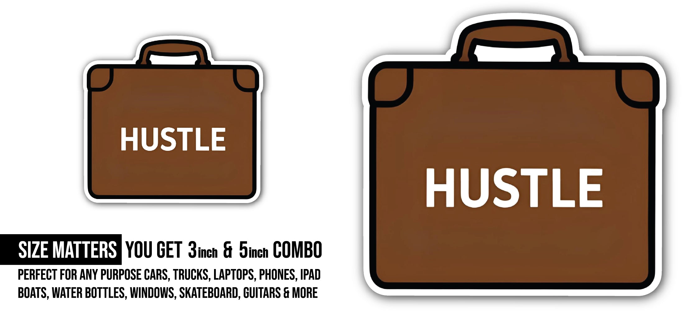 Hustle Sticker, Waterproof Vinyl Decal Sticker Indoor Or Outdoor 2 (Pieces) 3" and 5"