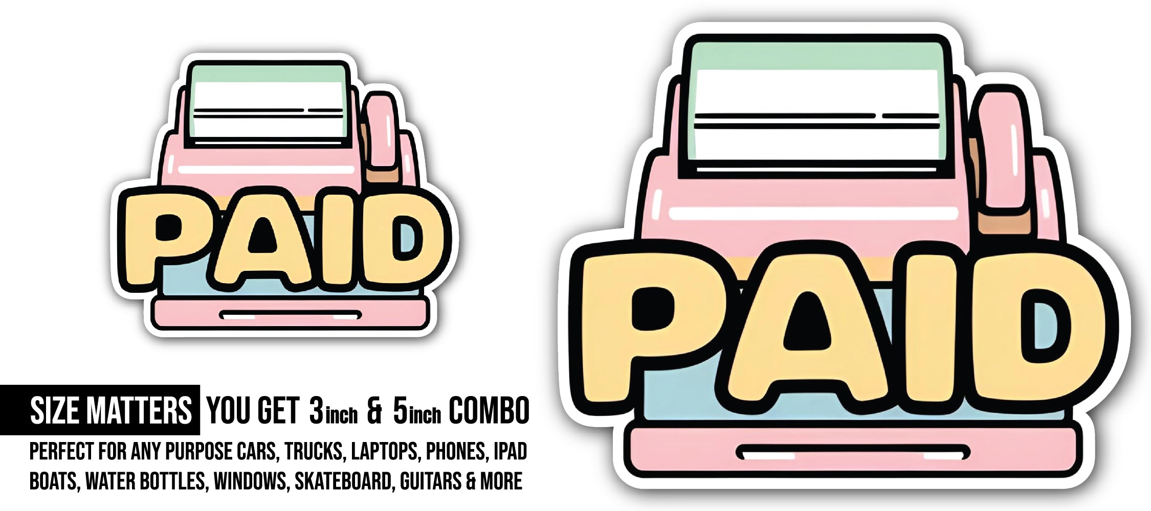 Paid Sticker, Waterproof Vinyl Decal Sticker Indoor Or Outdoor 2 (Pieces) 3" and 5"