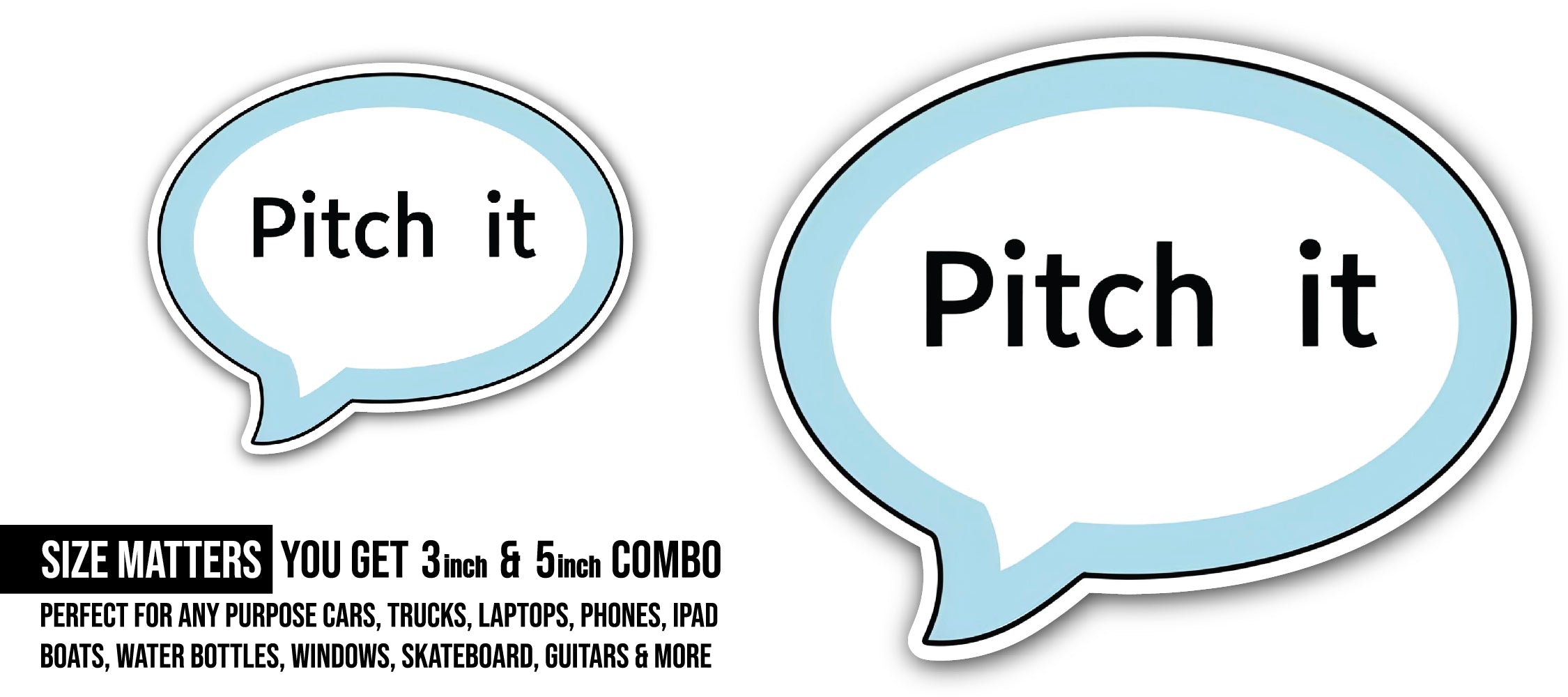 Pitch it Sticker, Waterproof Vinyl Decal Sticker Indoor Or Outdoor 2 (Pieces) 3" and 5"