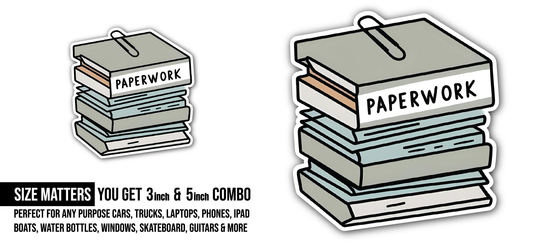 Paperwork Sticker, Waterproof Vinyl Decal Sticker Indoor Or Outdoor 2 (Pieces) 3" and 5"