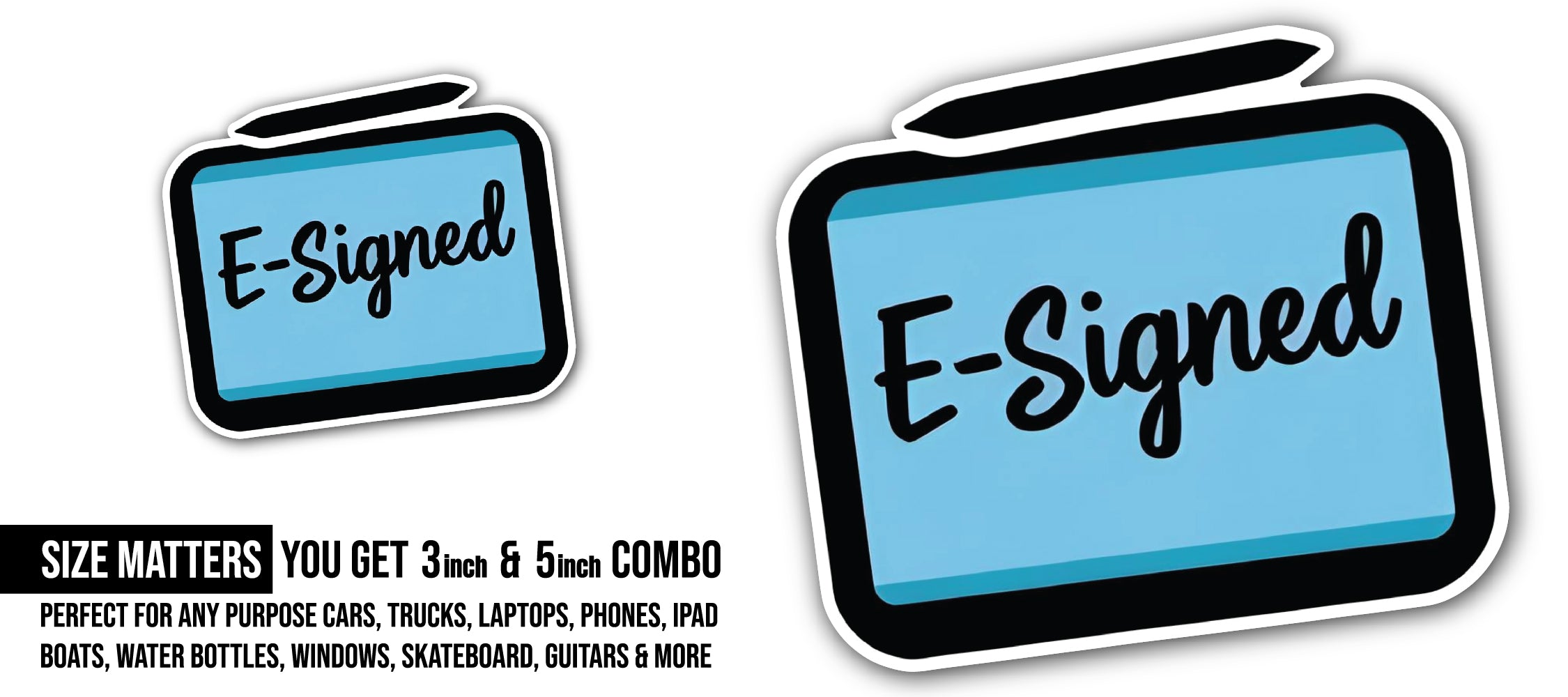 E-Signed Sticker, Waterproof Vinyl Decal Sticker Indoor Or Outdoor 2 (Pieces) 3" and 5"