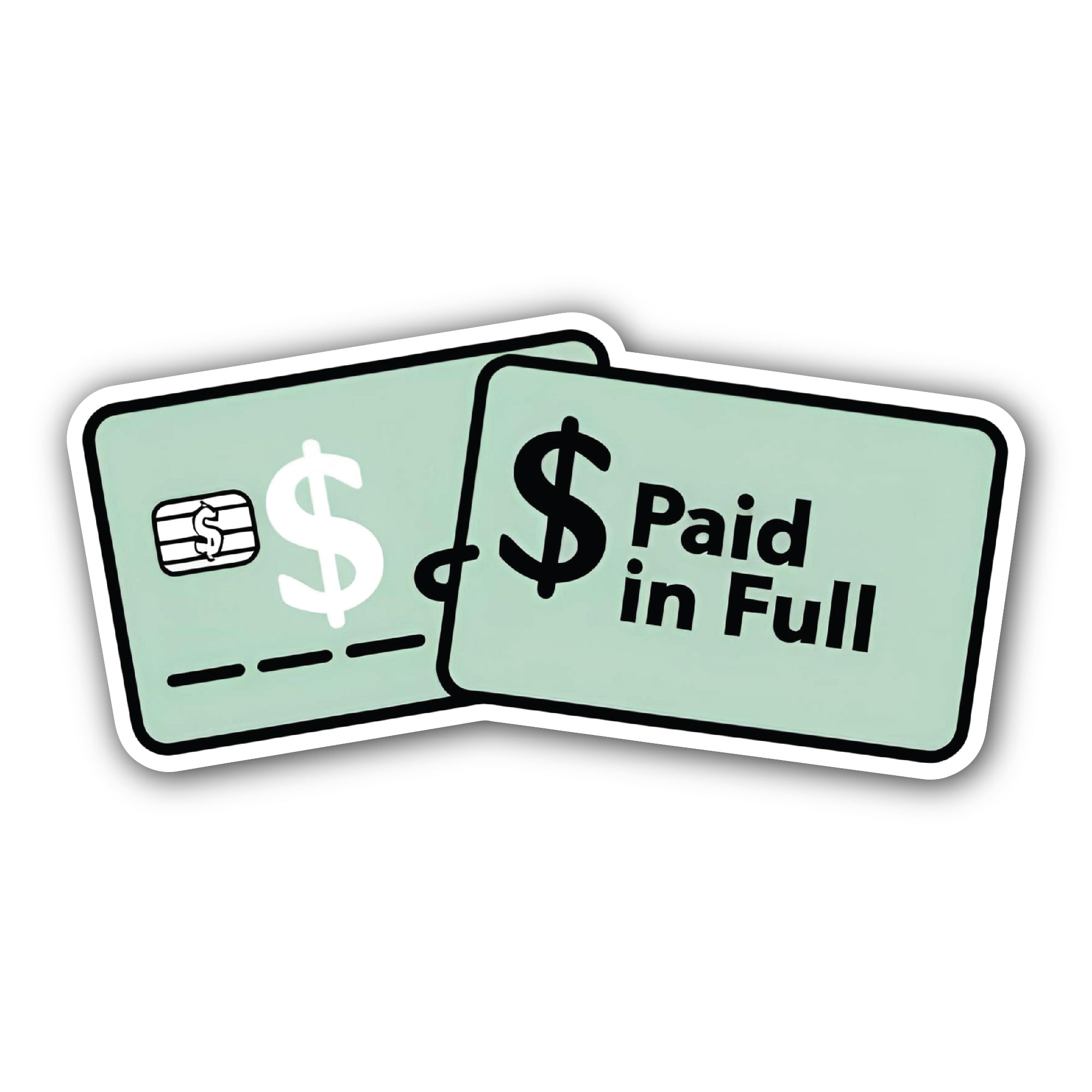 Paid in Full Sticker, Waterproof Vinyl Decal Sticker Indoor Or Outdoor 2 (Pieces) 3" and 5"
