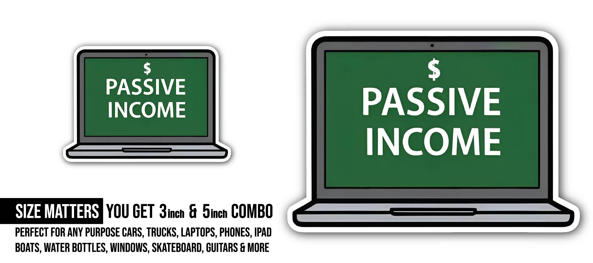 Passive Income Sticker, Waterproof Vinyl Decal Sticker Indoor Or Outdoor 2 (Pieces) 3" and 5"