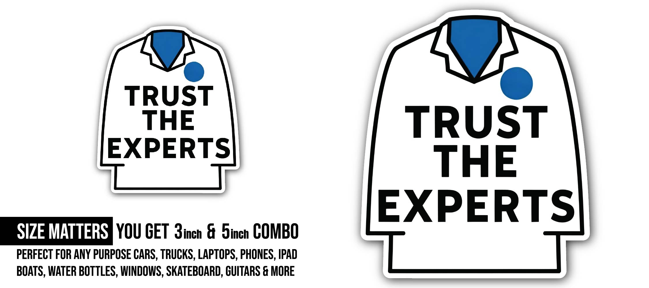 Trust Sticker, Waterproof Vinyl Decal Sticker Indoor Or Outdoor 2 (Pieces) 3" and 5"