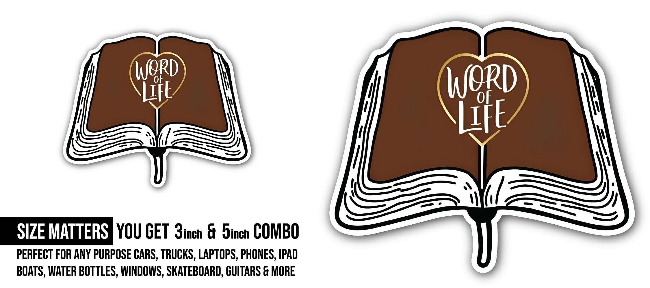 Word of Life Sticker, Waterproof Vinyl Decal Sticker Indoor Or Outdoor 2 (Pieces) 3" and 5"
