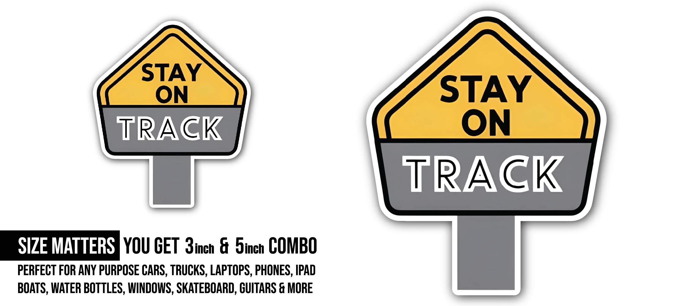 Stay on Track Sticker, Waterproof Vinyl Decal Sticker Indoor Or Outdoor 2 (Pieces) 3" and 5"