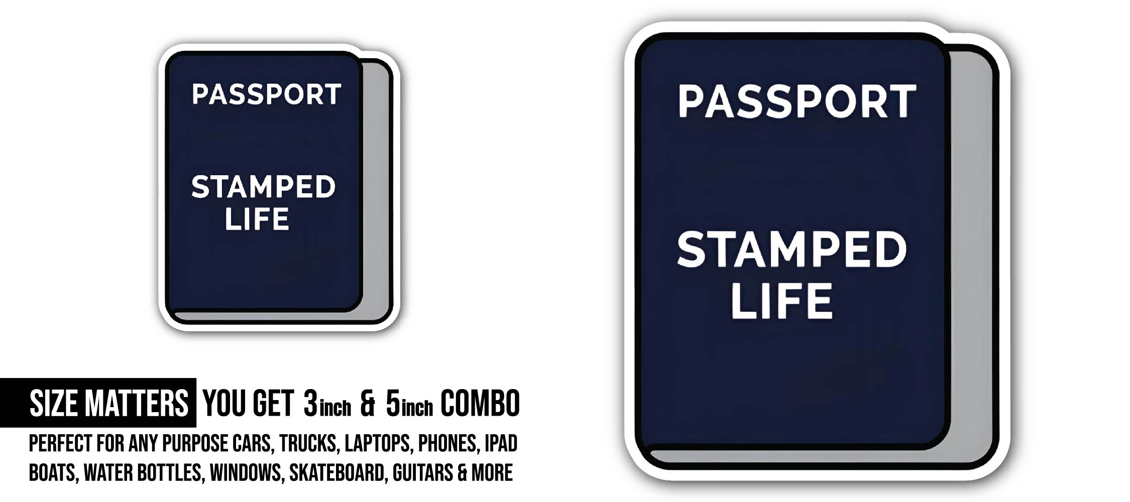 Passport Stamped Life Sticker, Waterproof Vinyl Decal Sticker Indoor Or Outdoor 2 (Pieces) 3" and 5"