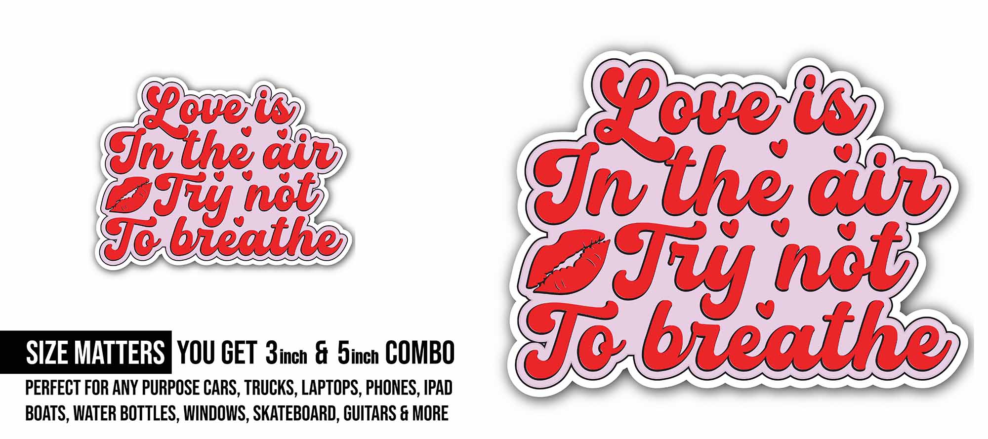 Love is in The Ari Try Not to Breathe Sticker, Waterproof Vinyl Decal Sticker Indoor Or Outdoor 2 (Pieces) 3" and 5"