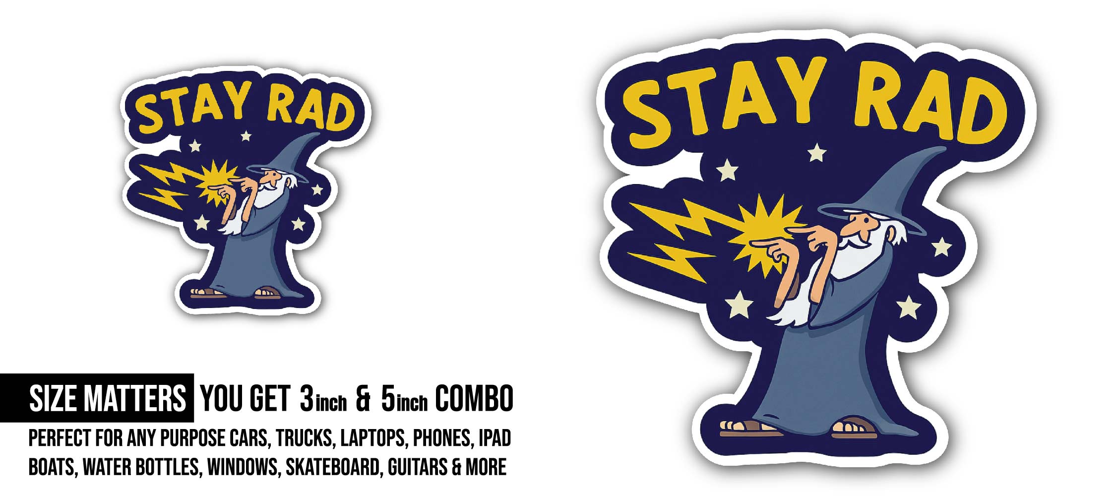 Stay Rad Wizard Sticker, Waterproof Vinyl Decal Sticker Indoor Or Outdoor 2 (Pieces) 3" and 5"