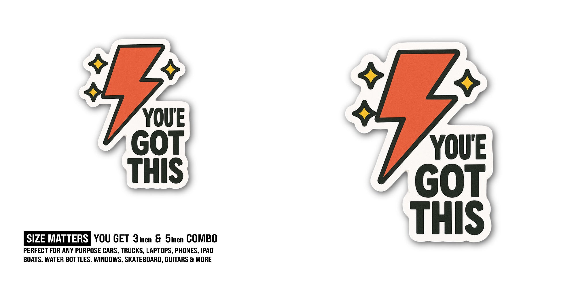 YOU'E GOT THIS Sticker, Waterproof Vinyl Decal Sticker Indoor Or Outdoor 2 (Pieces) 3" and 5"