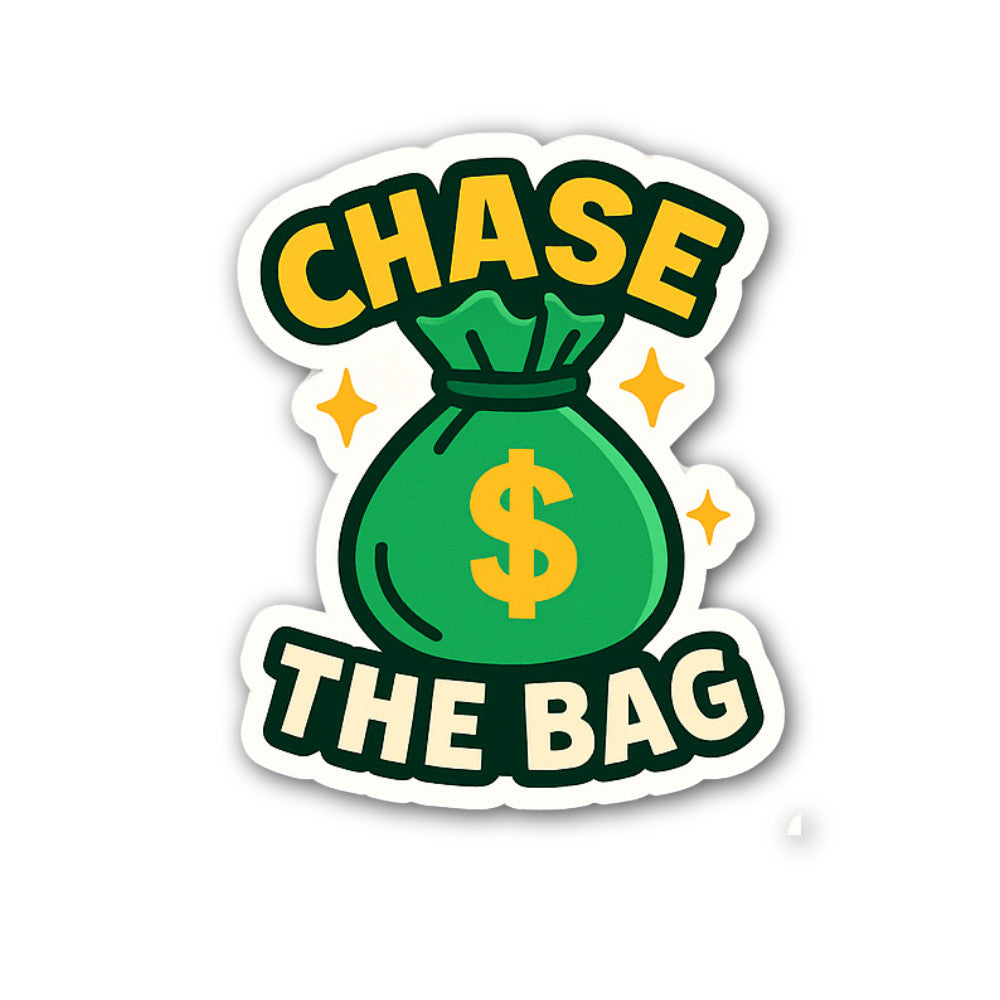 Chase $ The Bag Sticker, Waterproof Vinyl Decal Sticker Indoor Or Outdoor 2 (Pieces) 3" and 5"