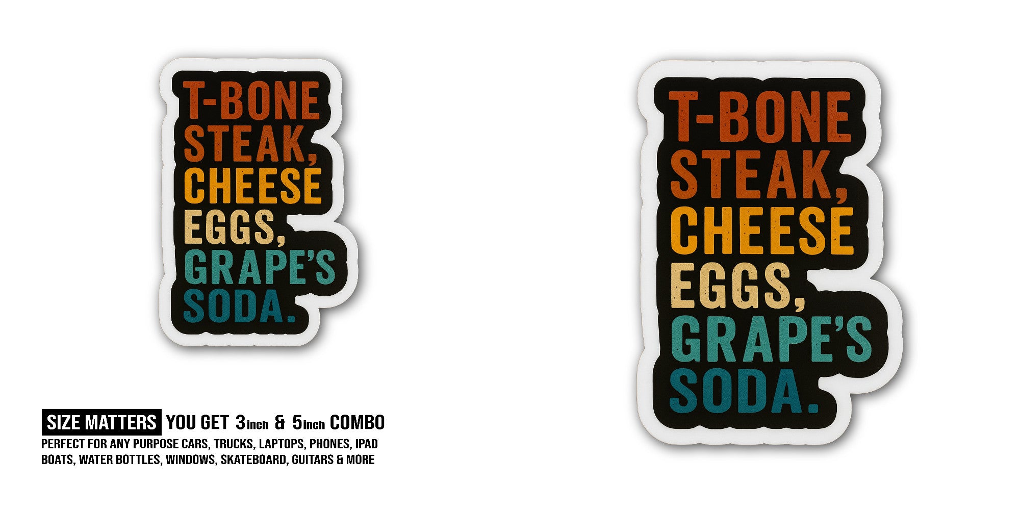 T-Bone Sticker, Waterproof Vinyl Decal Sticker Indoor Or Outdoor 2 (Pieces) 3" and 5"