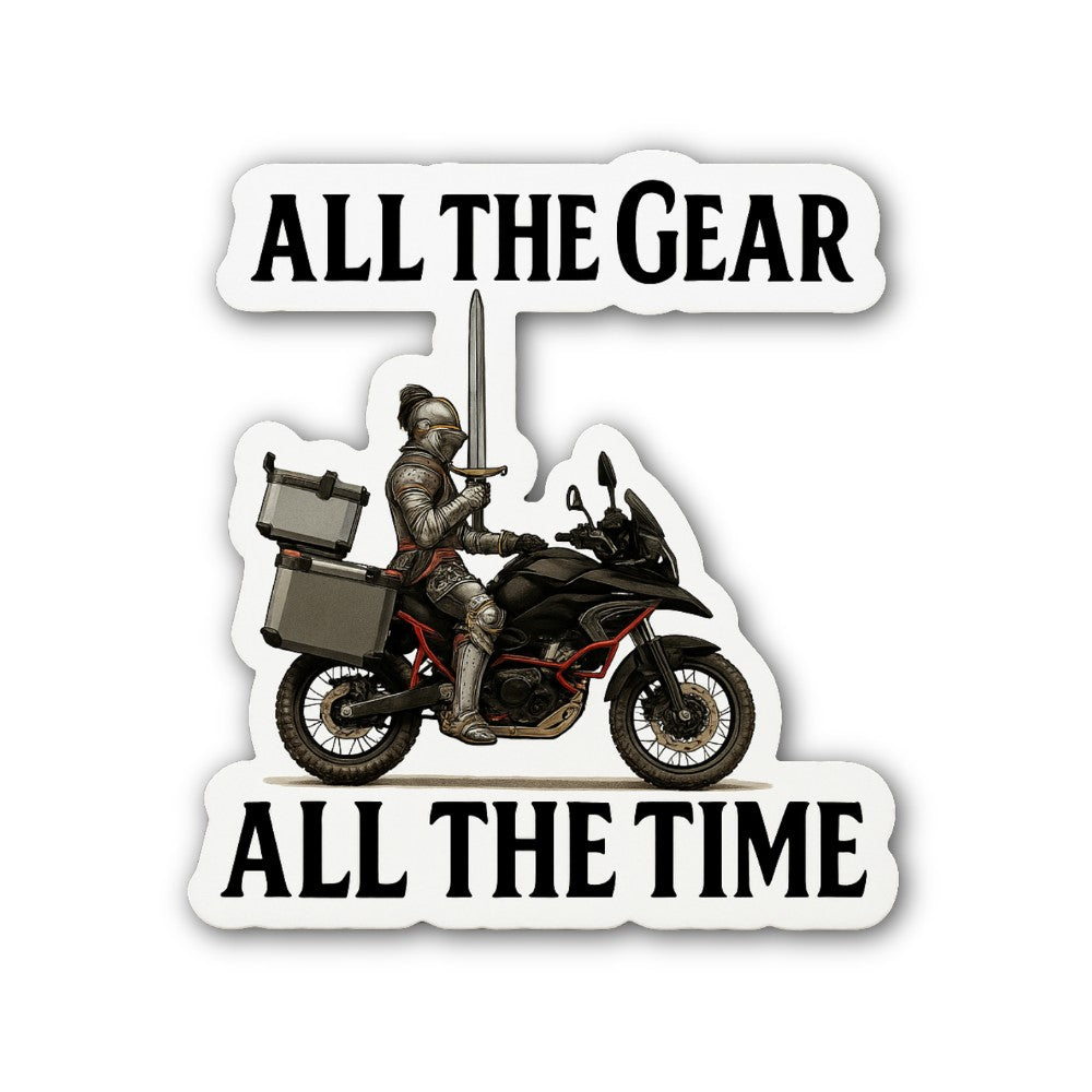 All The Gear All The Time Sticker, Waterproof Vinyl Decal Sticker Indoor Or Outdoor 2 (Pieces) 3" and 5"