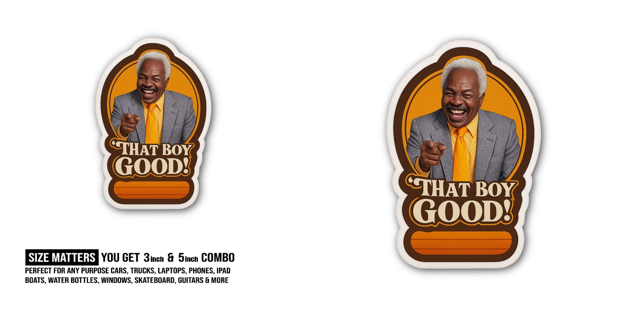 That Boy Good Sticker, Waterproof Vinyl Decal Sticker Indoor Or Outdoor 2 (Pieces) 3" and 5"