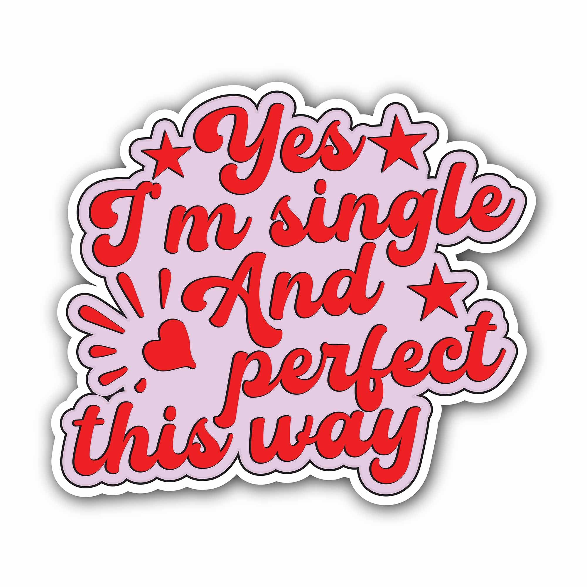 Yes I'm Single and Perfect This Way Sticker, Waterproof Vinyl Decal Sticker Indoor Or Outdoor 2 (Pieces) 3" and 5"
