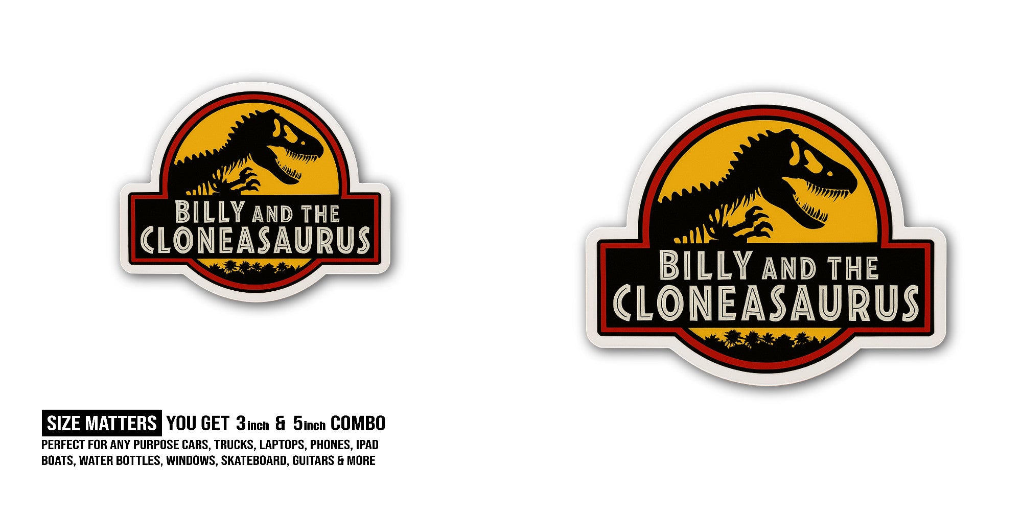 Billy and the Cloneasaurus Sticker, Waterproof Vinyl Decal Sticker Indoor Or Outdoor 2 (Pieces) 3" and 5"