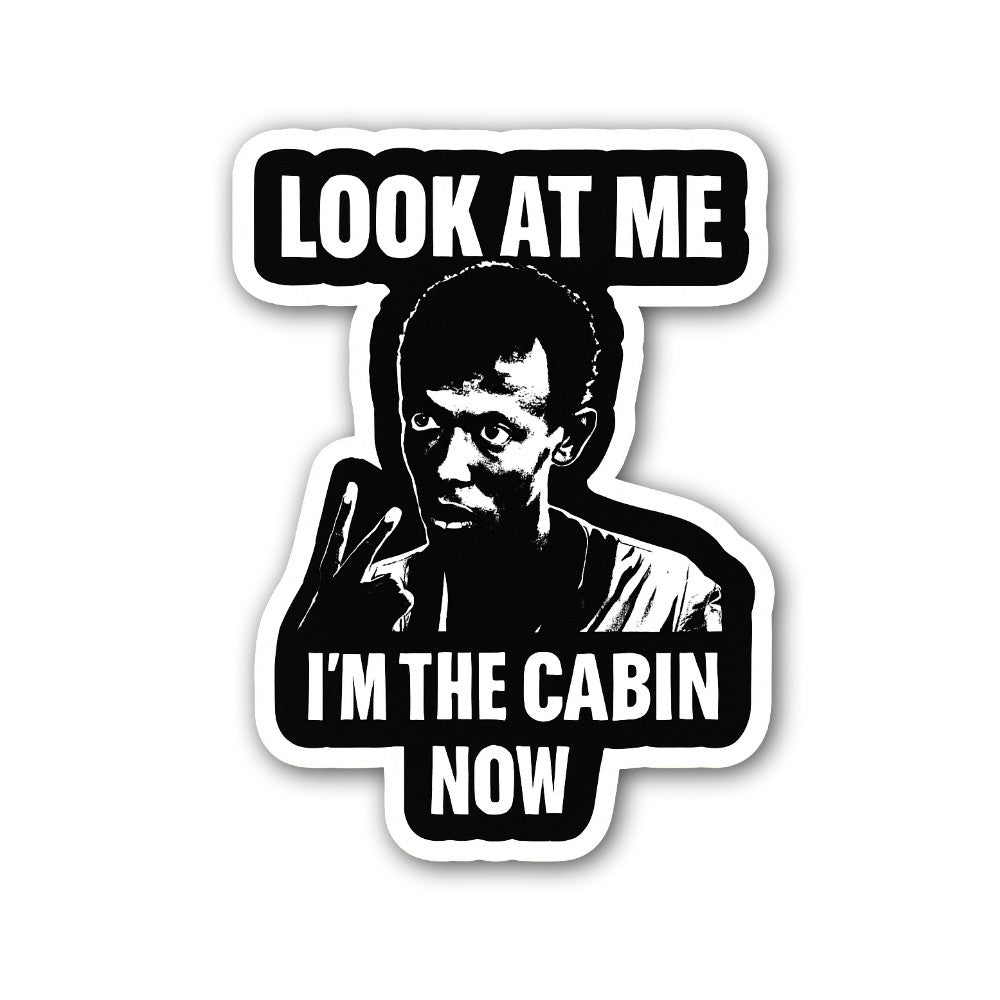 Look at Me I'm The Cabin Now Sticker, Waterproof Vinyl Decal Sticker Indoor Or Outdoor 2 (Pieces) 3" and 5"
