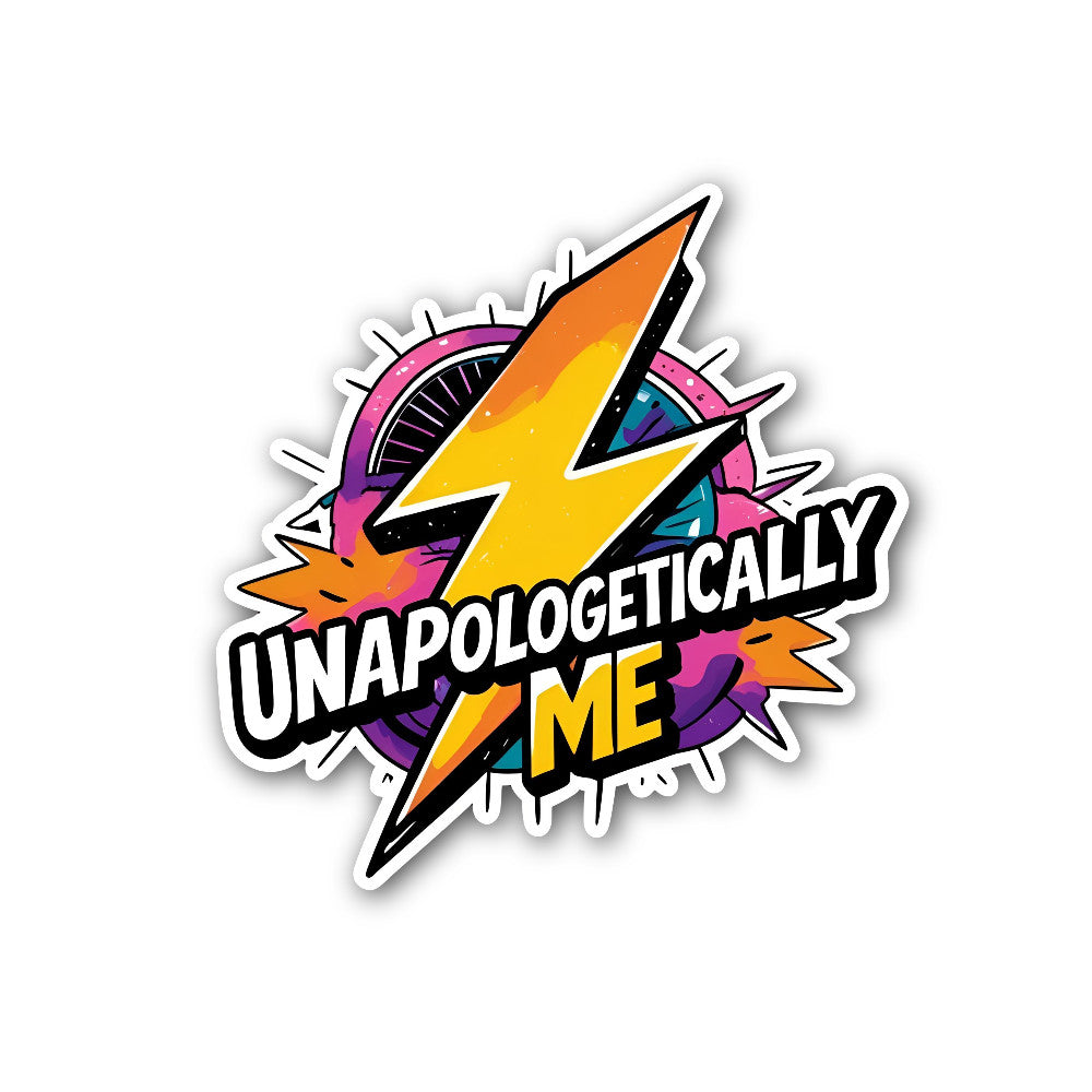 Unapologetically Me Sticker, Waterproof Vinyl Decal Sticker Indoor Or Outdoor 2 (Pieces) 3" and 5"