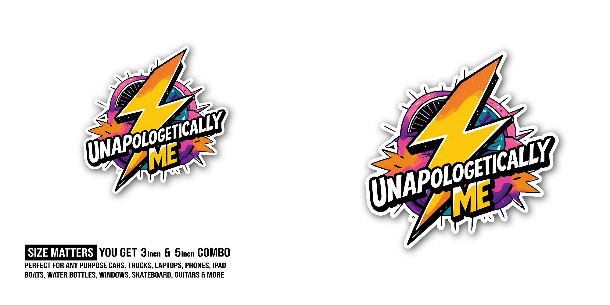 Unapologetically Me Sticker, Waterproof Vinyl Decal Sticker Indoor Or Outdoor 2 (Pieces) 3" and 5"