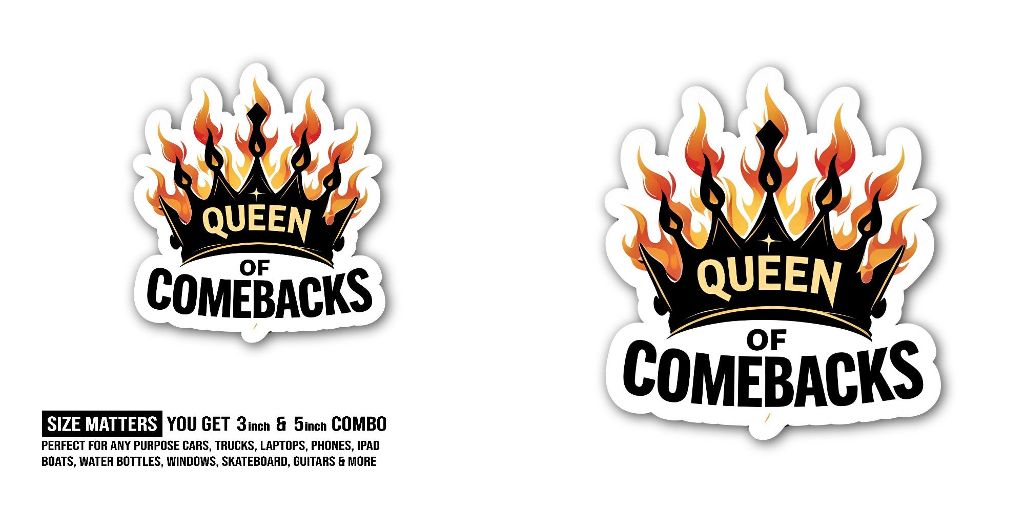 Queen Of Comebacks Sticker, Waterproof Vinyl Decal Sticker Indoor Or Outdoor 2 (Pieces) 3" and 5"