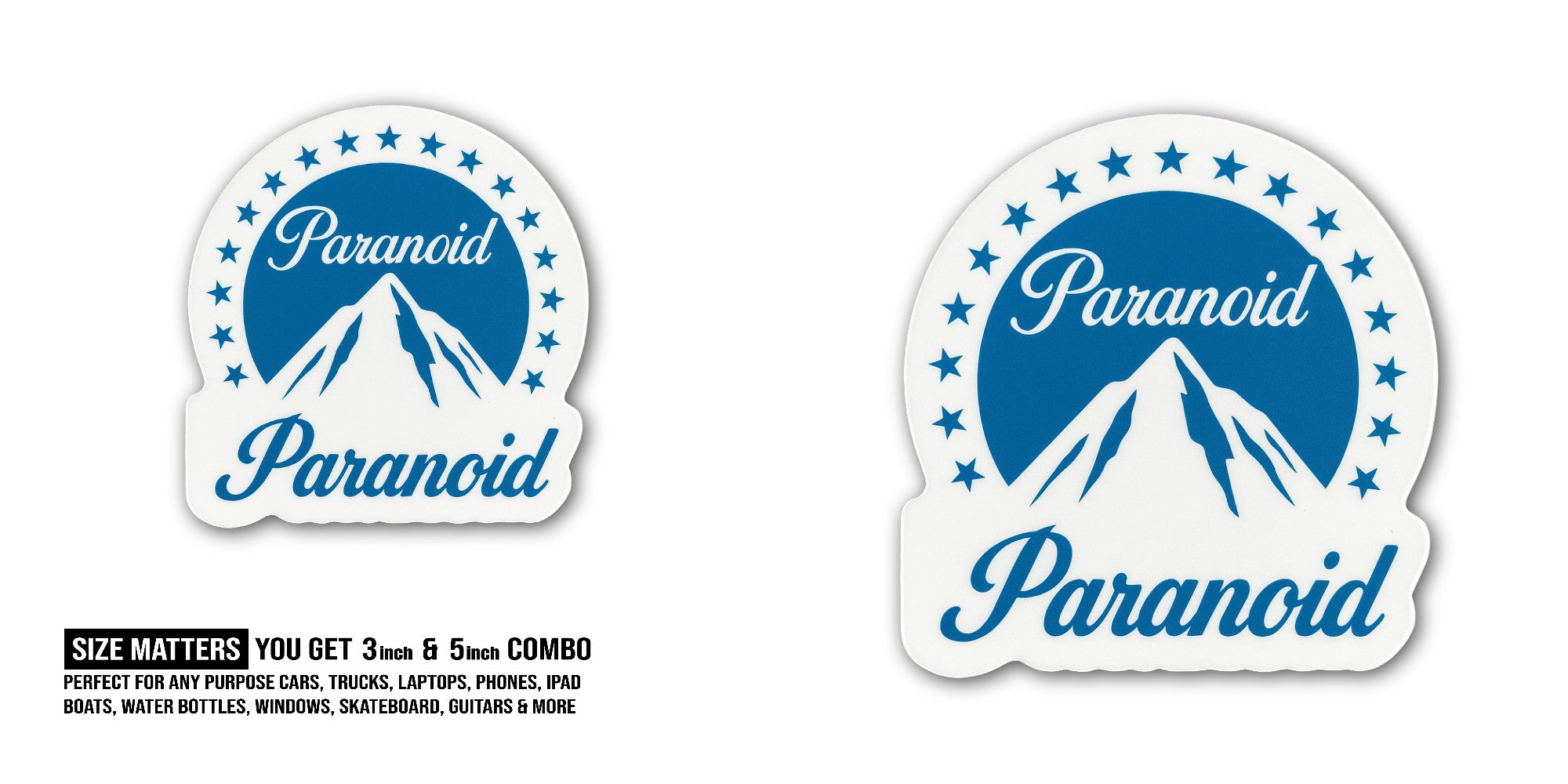 Paranoid Sticker, Waterproof Vinyl Decal Sticker Indoor Or Outdoor 2 (Pieces) 3" and 5"