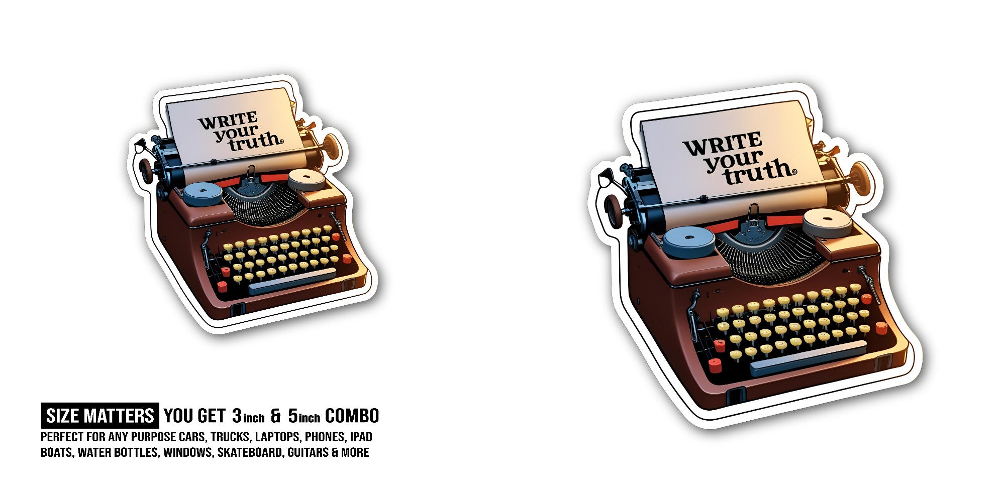 Write Your truth Sticker, Waterproof Vinyl Decal Sticker Indoor Or Outdoor 2 (Pieces) 3" and 5"