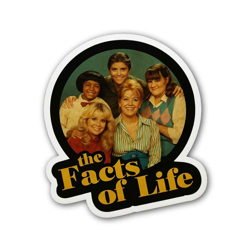 The Facts of Life Sticker, Waterproof Vinyl Decal Sticker Indoor Or Outdoor 2 (Pieces) 3" and 5"