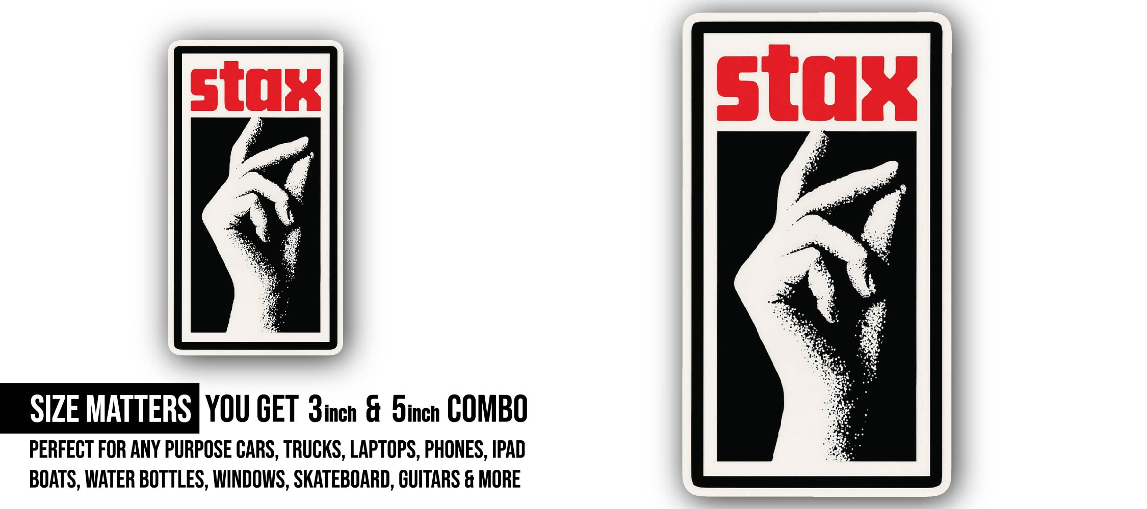 STAX Sticker, Waterproof Vinyl Decal Sticker Indoor Or Outdoor 2 (Pieces) 3" and 5"
