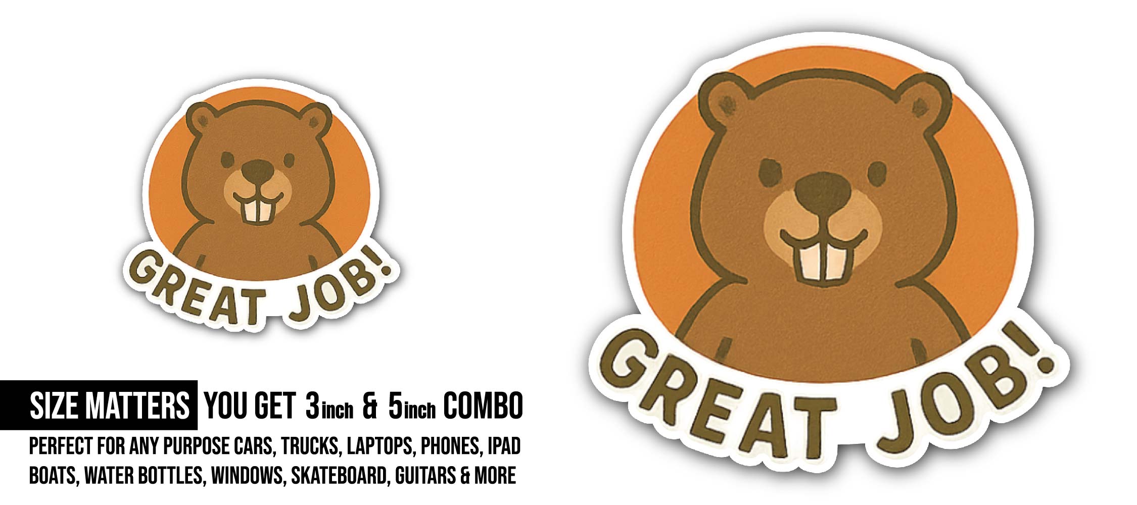 Great Job Cute Beaver Sticker, Waterproof Vinyl Decal Sticker Indoor Or Outdoor 2 (Pieces) 3" and 5"