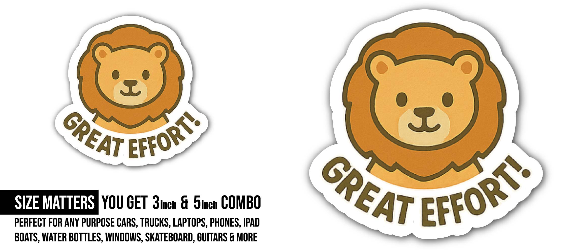 Great Effort Lion Sticker, Waterproof Vinyl Decal Sticker Indoor Or Outdoor 2 (Pieces) 3" and 5"