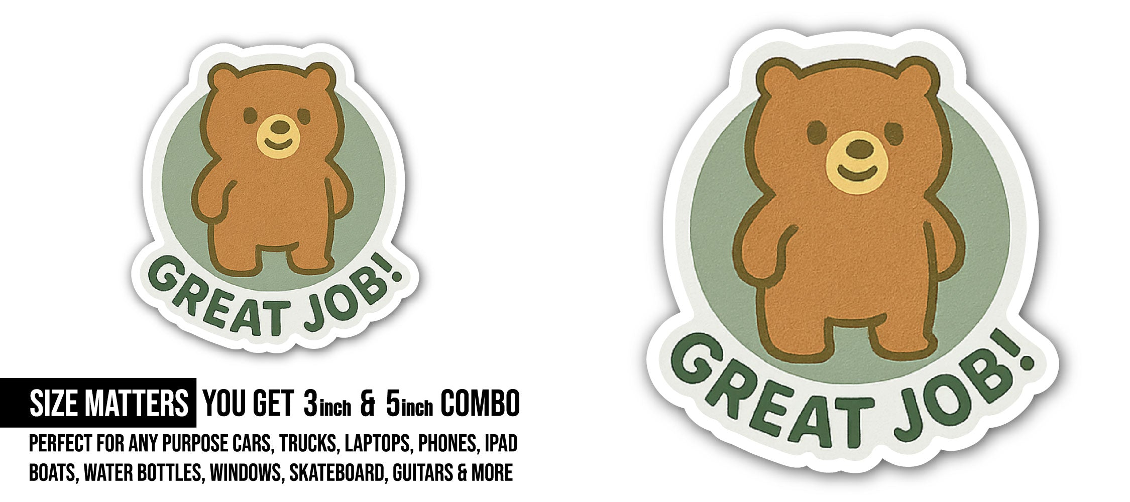 Great Job! Bear Sticker, Waterproof Vinyl Decal Sticker Indoor Or Outdoor 2 (Pieces) 3" and 5"