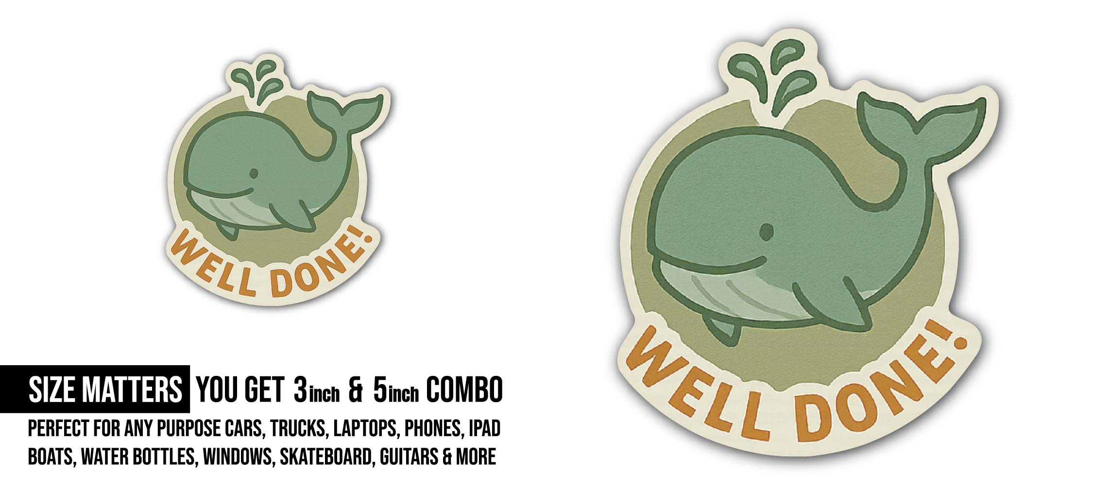Whale Well Done Sticker, Waterproof Vinyl Decal Sticker Indoor Or Outdoor 2 (Pieces) 3" and 5"
