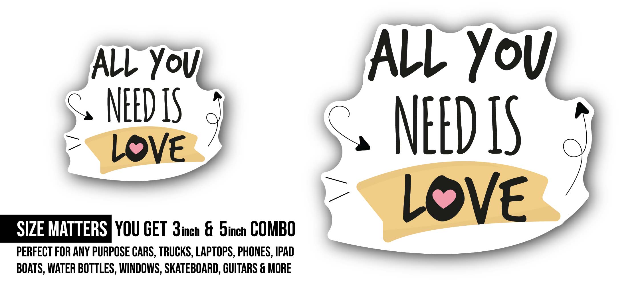Black Arrows & All You Need is Love Sticker, Waterproof Vinyl Decal Sticker Indoor Or Outdoor 2 (Pieces) 3" and 5"
