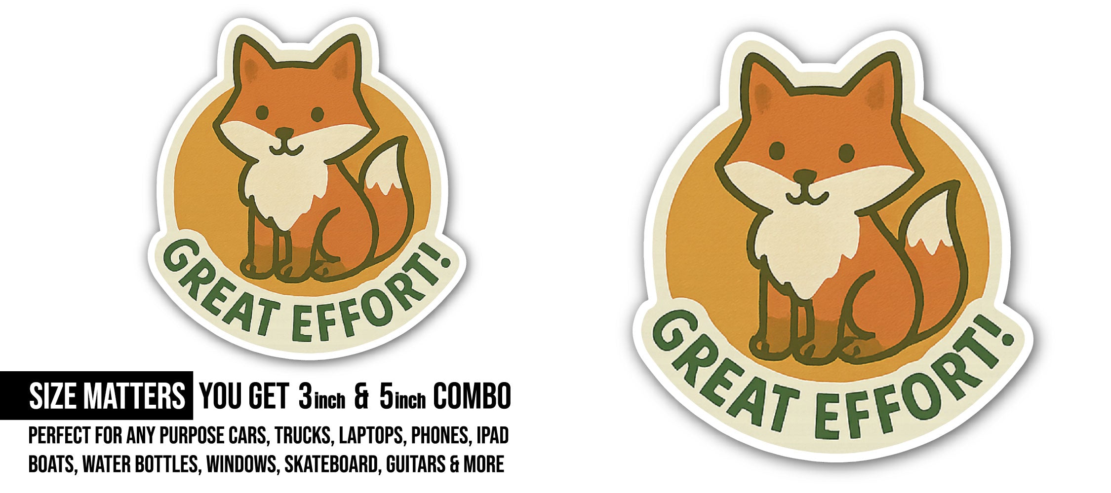 Great Effort! Sticker, Waterproof Vinyl Decal Sticker Indoor Or Outdoor 2 (Pieces) 3" and 5"
